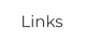 Links