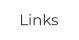 Links