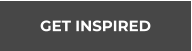 GET INSPIRED