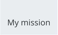 My mission