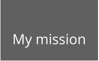 My mission